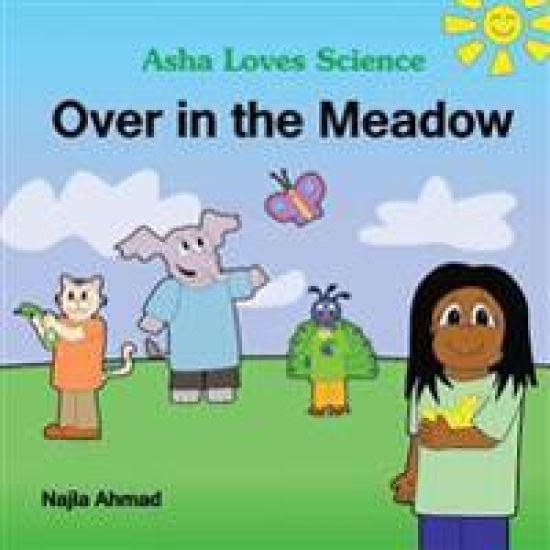 Over In The Meadow: An Asha Loves Science Sing Along Book