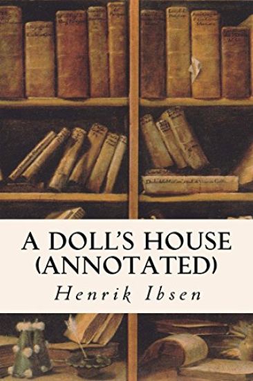A DOLL'S HOUSE (annotated)