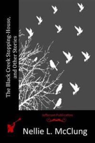 The Black Creek Stopping-House, and Other Stories