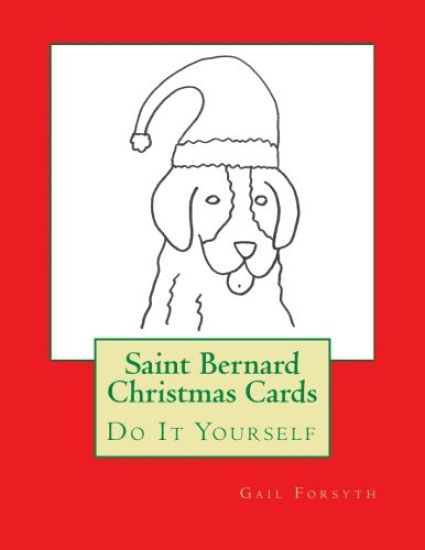 Saint Bernard Christmas Cards: Do It Yourself