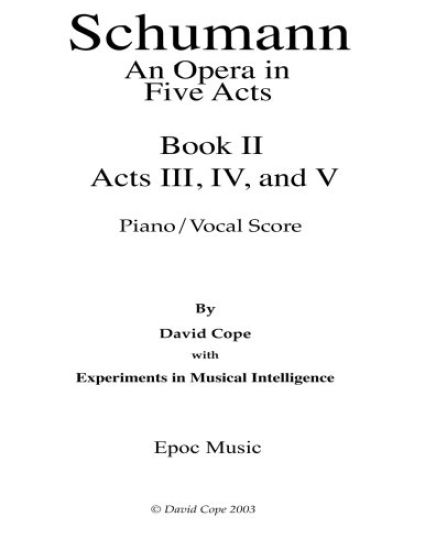 Schumann (An Opera in Five Acts) piano/vocal score - Book 1I