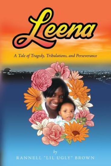 Leena: A Tale of Tragedy, Tribulations, and Perseverance