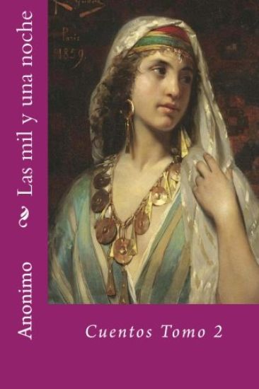 Las mil y una noche: Cuentos Tomo 2