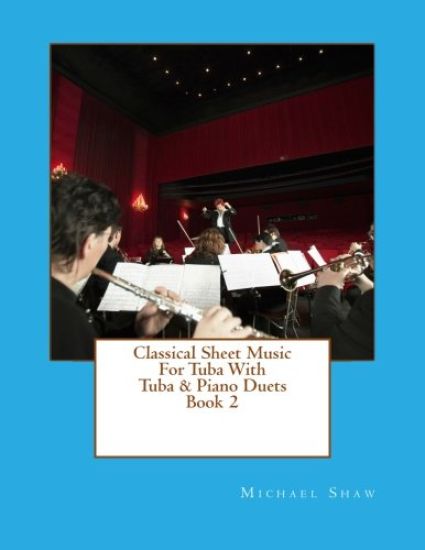 Classical Sheet Music For Tuba With Tuba & Piano Duets Book 2