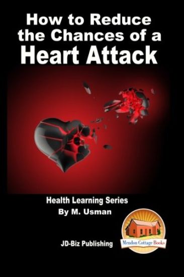 How to Reduce the Chances of a Heart Attack - Health Learning Series