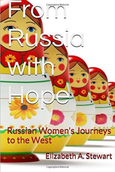 From Russia with Hope: Russian Women's Journeys to the West