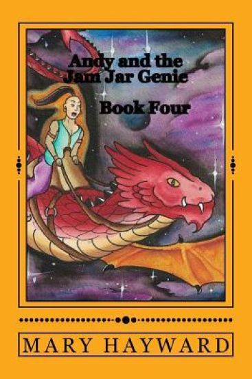 Andy and the Jam Jar Genie book Four: Off to the Dragon Races!