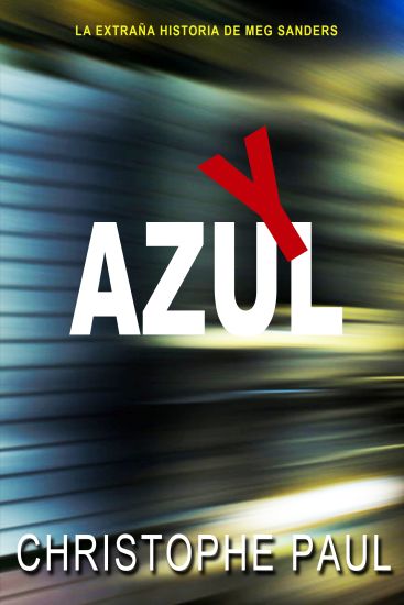 Y Azul - Pocket Format: La extraña historia de Meg Sanders