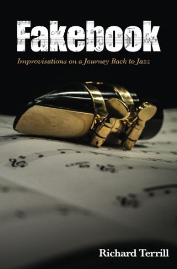 Fakebook: Improvisations on a Journey Back to Jazz