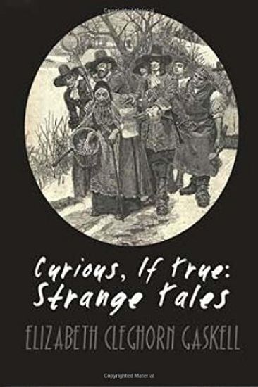 Curious, if True Strange Tales