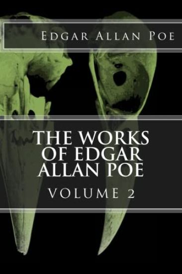 The Works of Edgar Allan Poe Volume 2