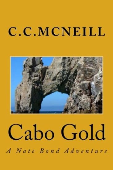 Cabo Gold: A Nate Bond Adventure
