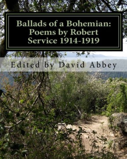 Ballads of a Bohemian: Poems by Robert Service 1914-1919
