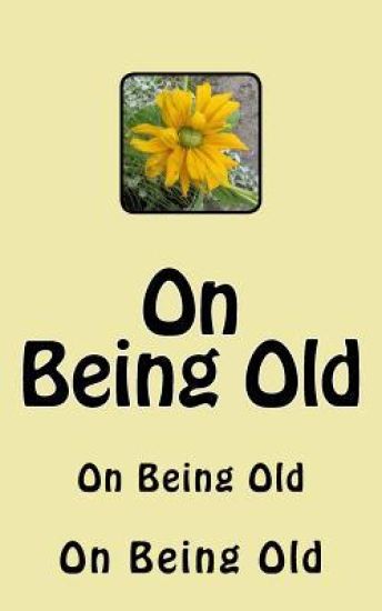 On Being Old