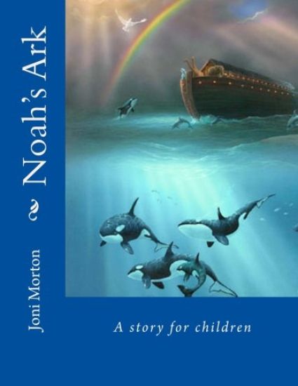 Noah's Ark: A story for children