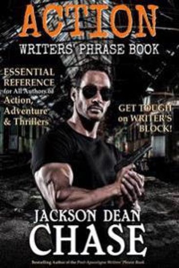 Action Writers' Phrase Book: Essential Reference for All Authors of Action, Adventure & Thrillers