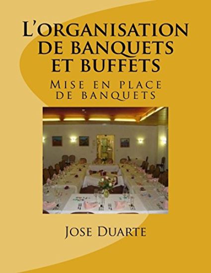 L'organisation de banquets et buffets: Mise en place de banquets