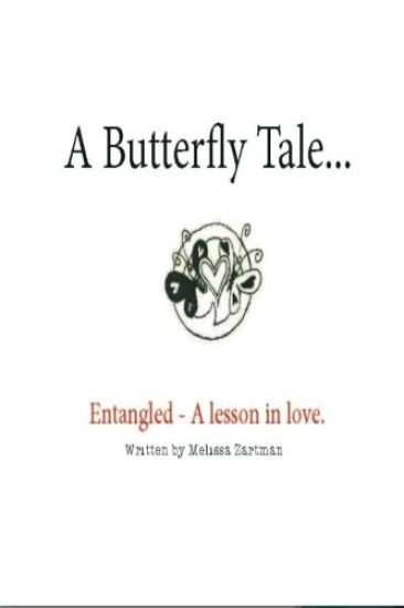 A Butterfly Tale: Entangled A lesson in Love and Letting Go