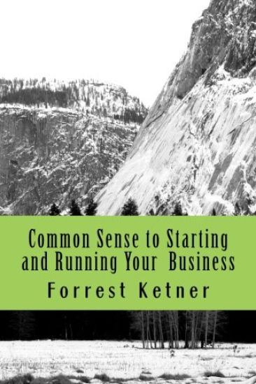 Common Sense to Starting and Running Your Business