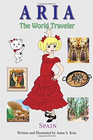 Aria the World Traveler: Spain: fun and educational children's picture book for age 4-10 years old