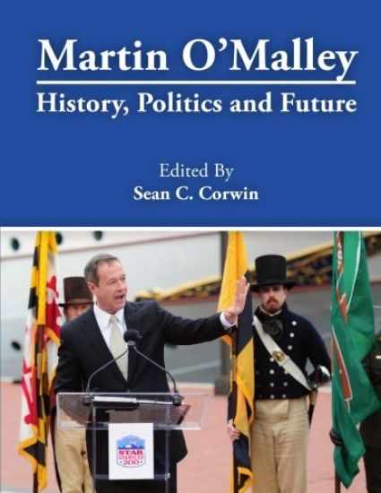 Martin O'Malley: History, Politics and Future