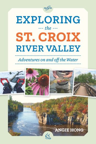 Exploring the St. Croix River Valley