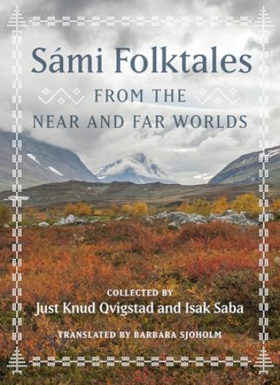 Sámi Folktales from the Near and Far Worlds