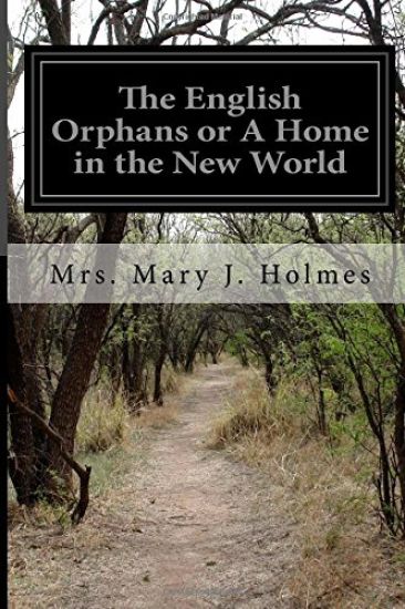 The English Orphans or A Home in the New World
