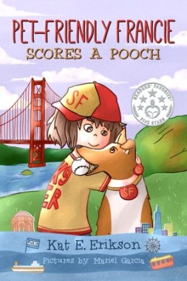 Pet-Friendly Francie Scores a Pooch: (A children's animal story about a girl and her rescue dog)