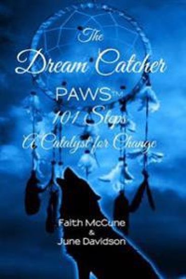 The Dream Catcher: PAWS: 101 Steps A Catalyst for Change