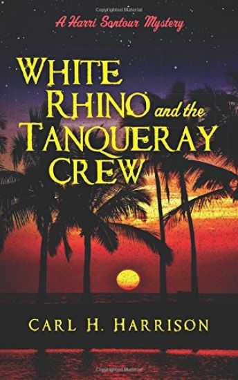 White Rhino and the Tanqueray Crew: A Harri Sontour Mystery
