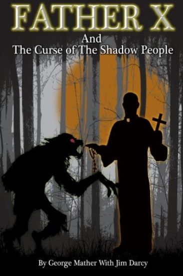 Father "X" and the Curse of the Shadpw People