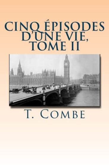 Cinq episodes d'une vie, Tome II