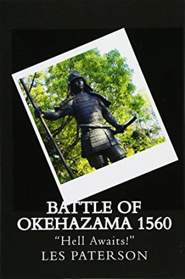 Battle of Okehazama 1560: "Hell Awaits!"