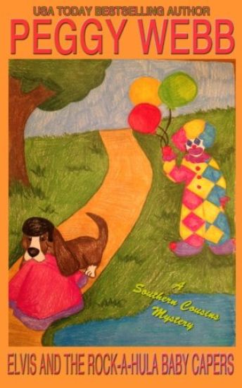 Elvis and the Rock-A-Hula Baby Capers: (A Southern Cousins Mystery, plus bonus soup recipes)