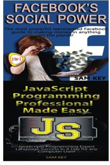 Facebook Social Power & JavaScript Professional Programming Made Easy