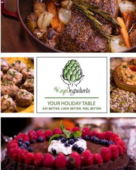 Your Holiday Table: eat better. look better. feel better.