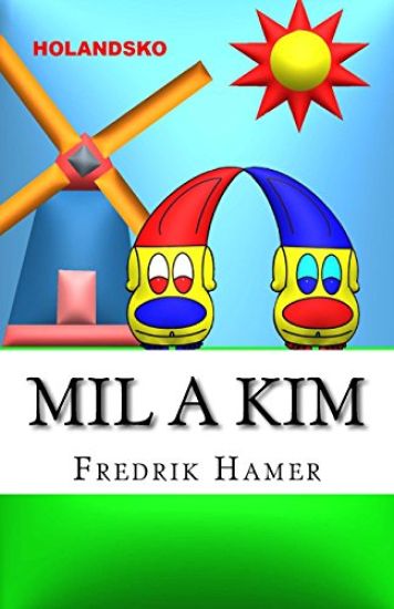 Mil a Kim: Holandsko