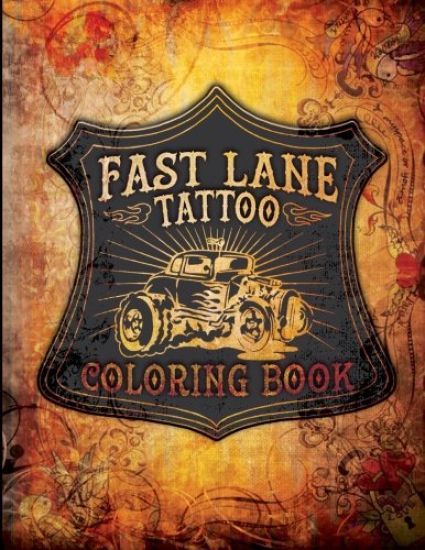 Fast Lane Tattoo Coloring Book
