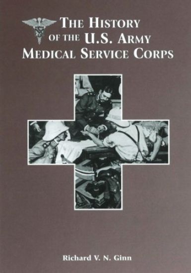 The History of the U.S. Army Medical Service Corps