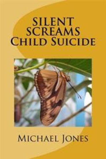 SILENT SCREAMS Child Suicide