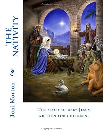 The Nativity: The story of baby Jesus written for children.