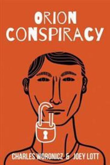 The Orion Conspiracy: Based on a True Reptilian Agenda Story