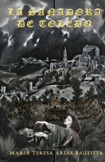 La sanadora de Toledo: La aventura ultramarina de Ana Domínguez