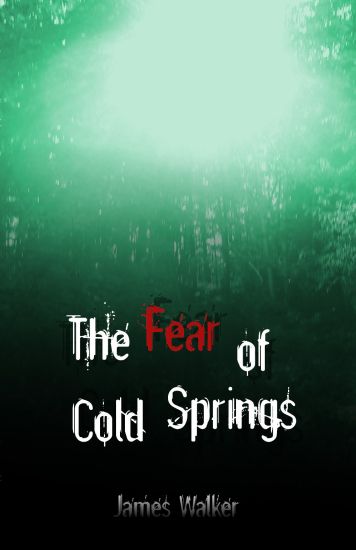 The Fear of Cold Springs