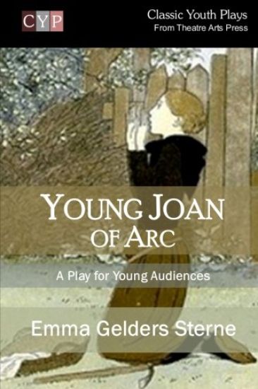 Young Joan of Arc: A Play for Young Audiences