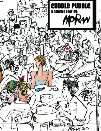 Cuddle Puddle: A Coloring Book by MORAN: Cuddle Puddle: A Coloring Book by MORAN