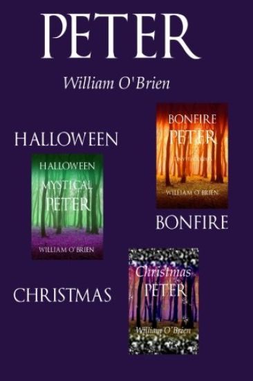 Halloween Mystical Peter, Bonfire Peter, Christmas Peter: Tiny Thoughts - Vol 11-13: Peter: A Darkened Fairytale
