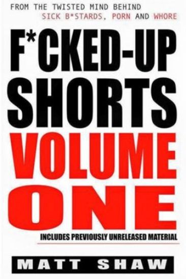 F*cked-Up Shorts: Volume One