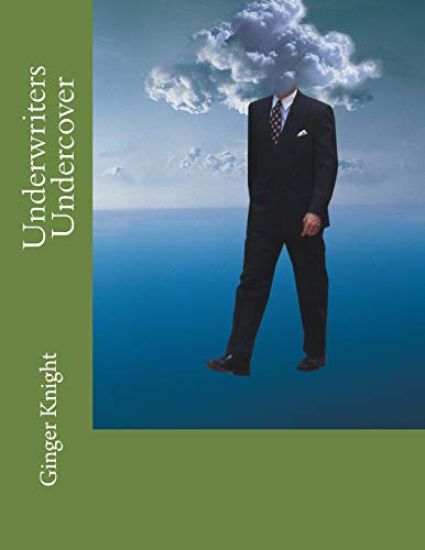 Underwriters Undercover